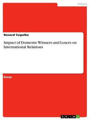 cover image of Impact of Domestic Winners and Losers on International Relations
